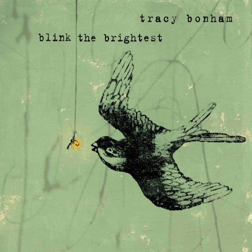 BONHAM, TRACY - BLINK THE BRIGHTESTTRACY BONHAM BLINK THE BRIGHTEST.jpg